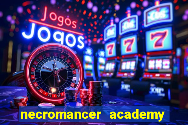 necromancer academy and the genius summoner ler